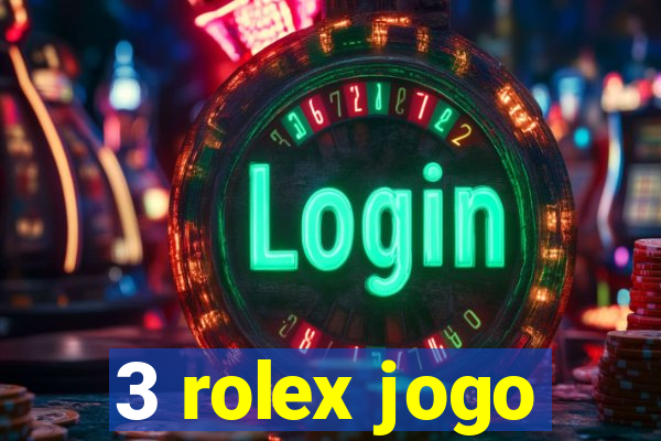 3 rolex jogo