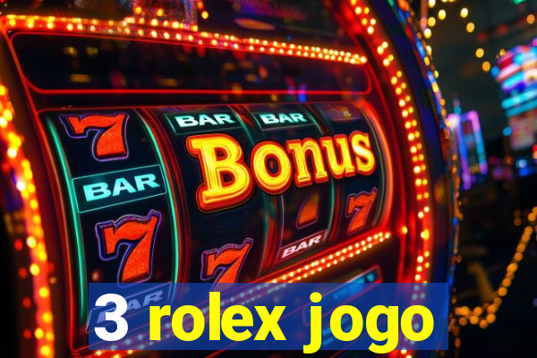 3 rolex jogo