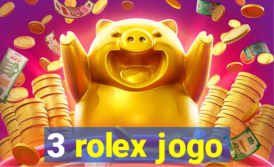 3 rolex jogo