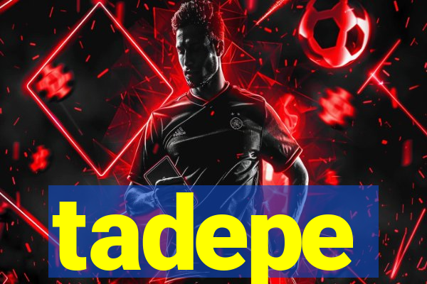 tadepe