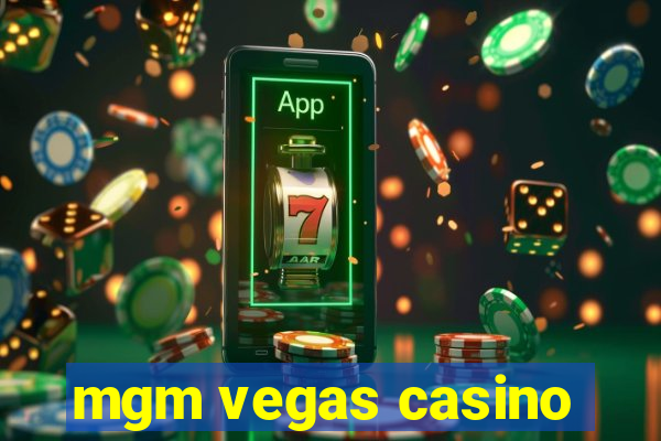 mgm vegas casino