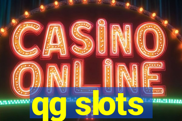 qg slots