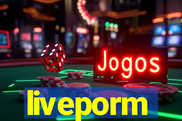 liveporm