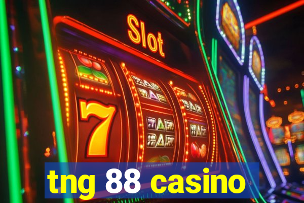 tng 88 casino