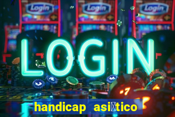 handicap asi谩tico 0.0 0.5