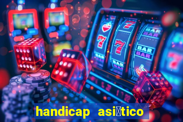 handicap asi谩tico 0.0 0.5