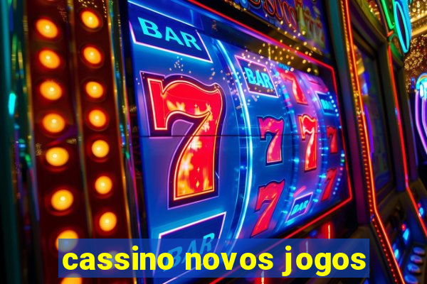 cassino novos jogos