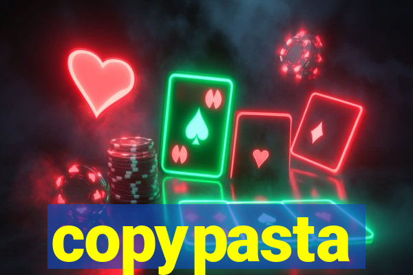 copypasta