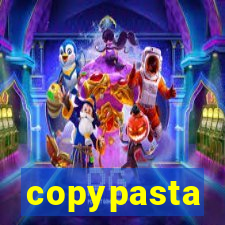 copypasta