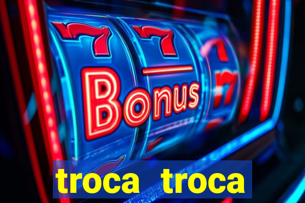 troca troca cruzeiro sp