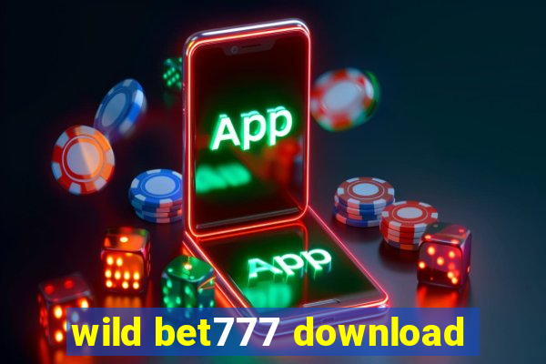 wild bet777 download