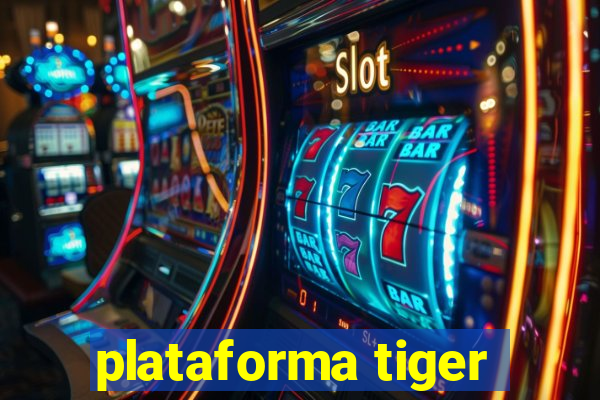 plataforma tiger