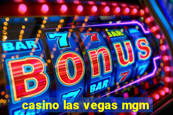 casino las vegas mgm