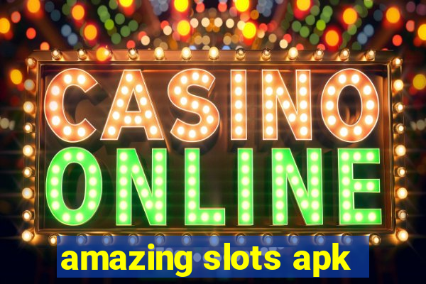 amazing slots apk