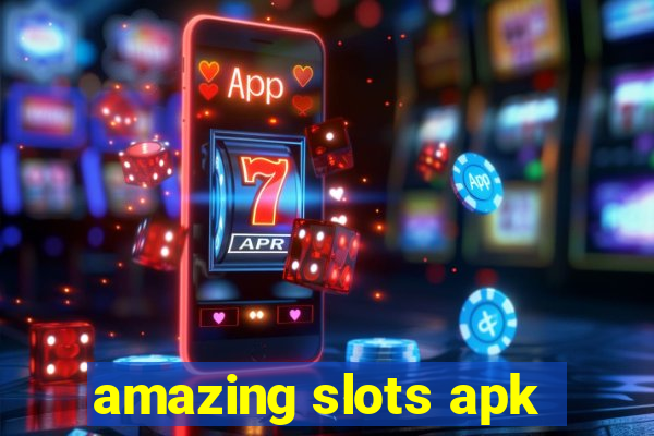 amazing slots apk