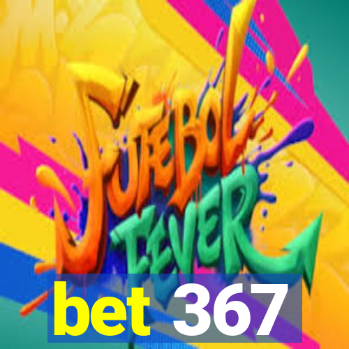 bet 367