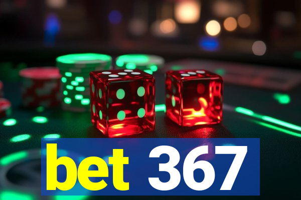 bet 367