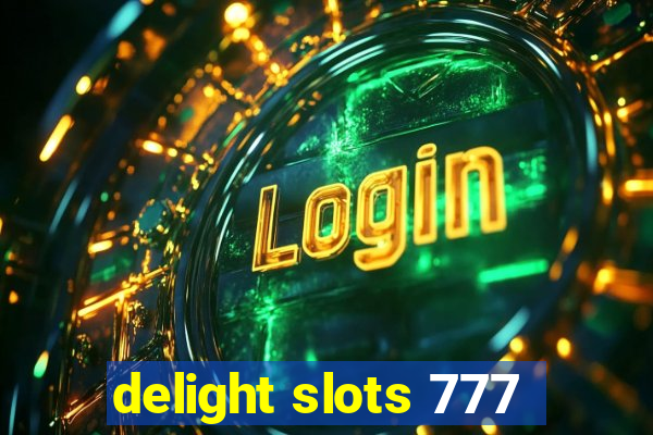 delight slots 777