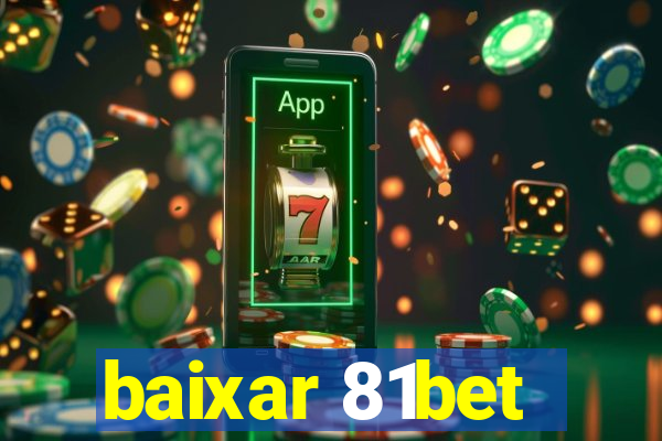 baixar 81bet