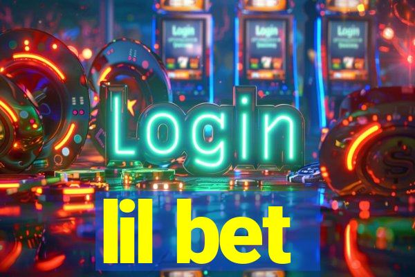 lil bet