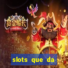 slots que da dinheiro no cadastro