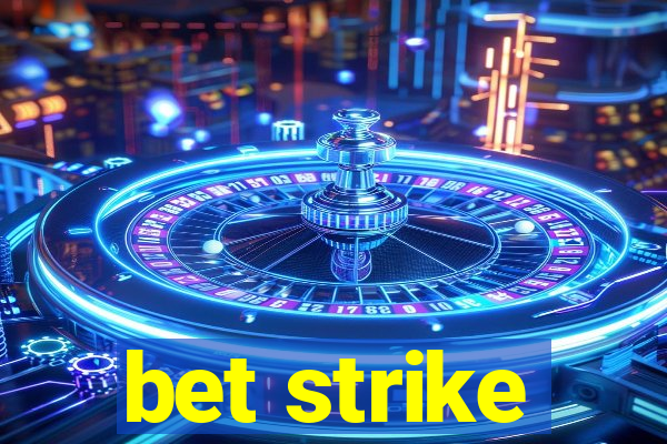 bet strike