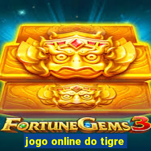 jogo online do tigre