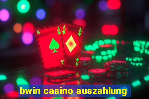 bwin casino auszahlung