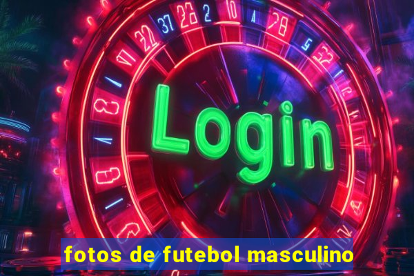 fotos de futebol masculino