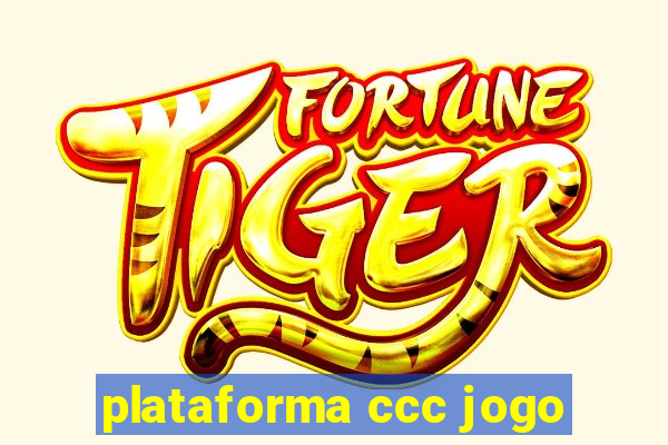 plataforma ccc jogo