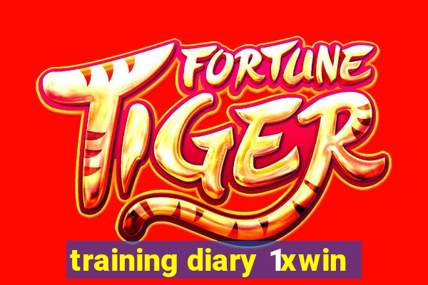 training diary 1xwin