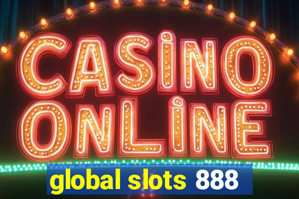 global slots 888