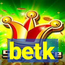 betk