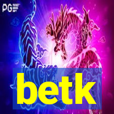 betk