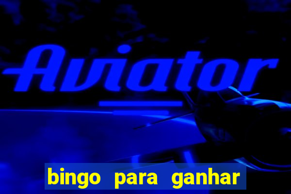 bingo para ganhar dinheiro de verdade pix