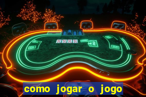 como jogar o jogo do tigrinho e ganhar dinheiro