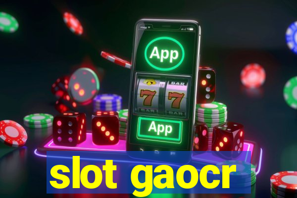 slot gaocr