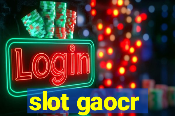 slot gaocr