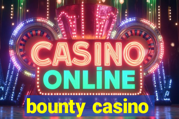 bounty casino