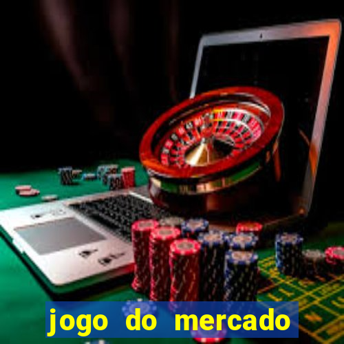 jogo do mercado dinheiro infinito