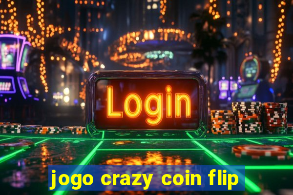 jogo crazy coin flip