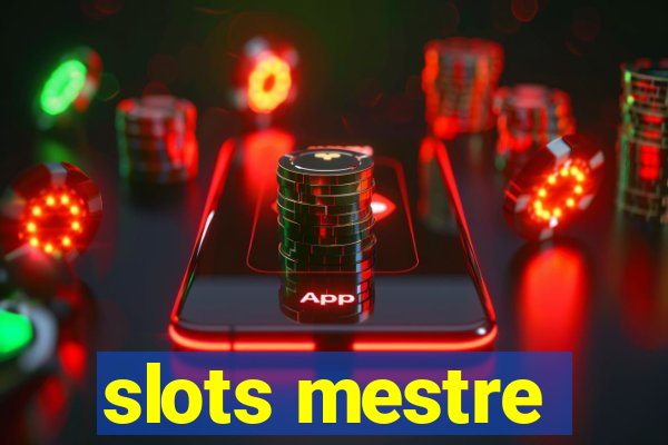 slots mestre