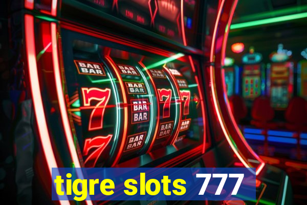 tigre slots 777