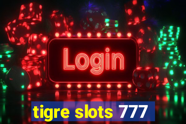 tigre slots 777