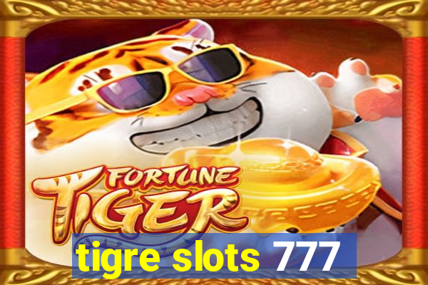 tigre slots 777