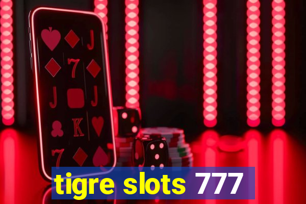 tigre slots 777