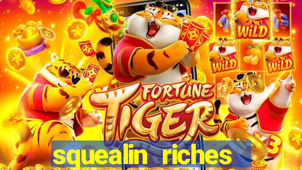 squealin riches slot demo