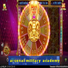 arsenal military academy