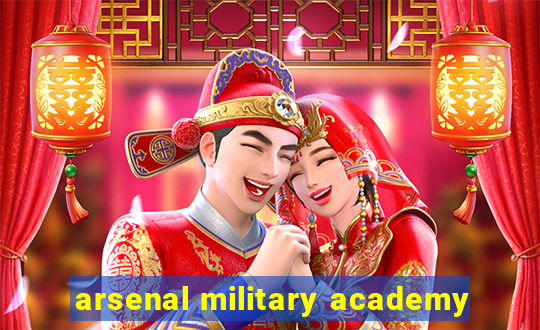 arsenal military academy