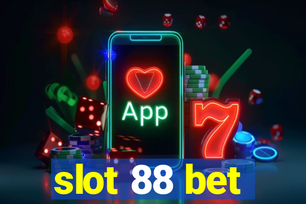 slot 88 bet